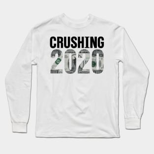 Crushing 2020 (100 Mill) | Happy New Year 2020 Long Sleeve T-Shirt